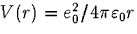 $V(r)=e_0^2/4\pi\varepsilon_0r$